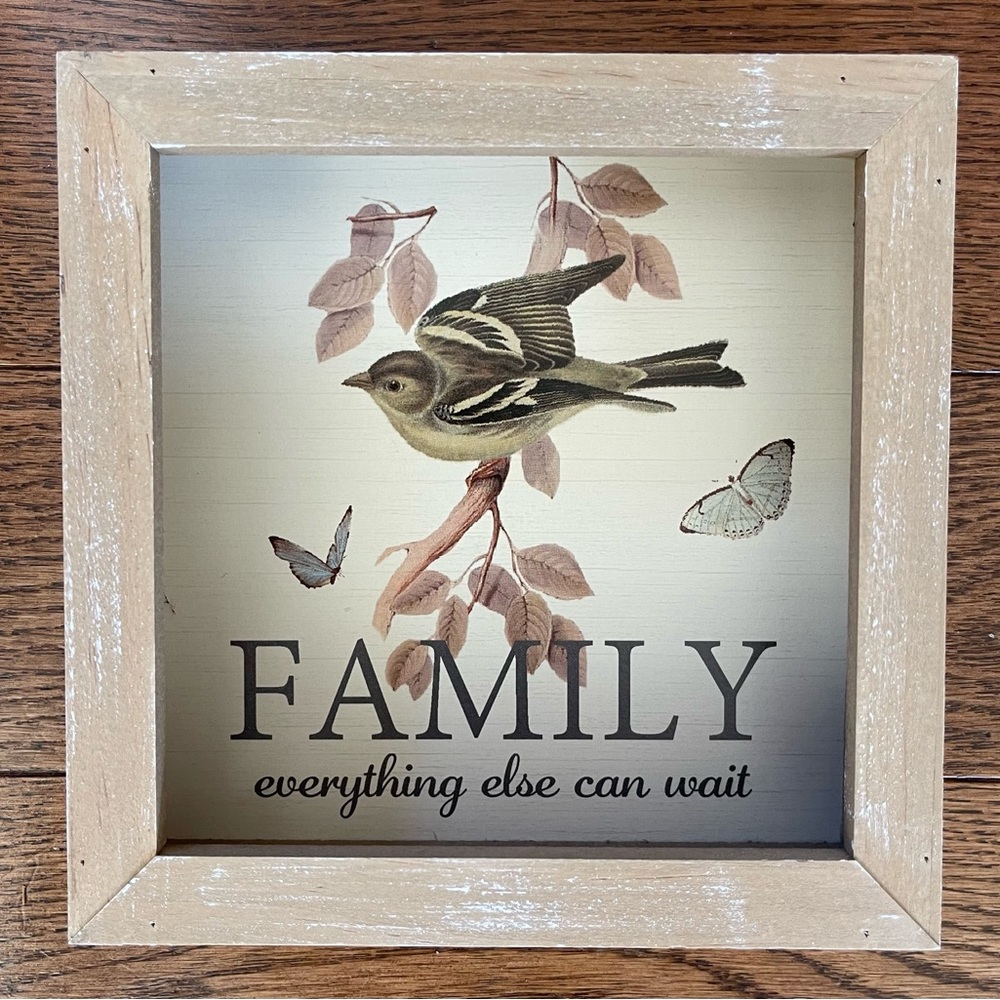 Wooden Wood FAMILY everything else can wait bird butterfly Box Sign 6” x  6” NWT